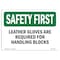 Signmission OSHA Sign, Leather Gloves Are Required For Handling Blocks, 10in X 7in Plastic, 10" W, 7" H, Lndscp OS-SF-P-710-L-10668 - alternate 1